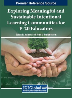 Exploring Meaningful and Sustainable Intentional Learning Communities for P-20 Educators