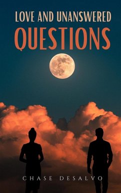 Love and Unanswered Questions - DeSalvo, Chase