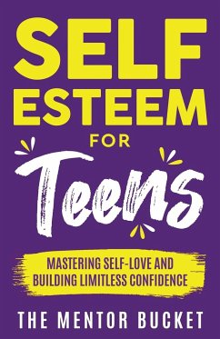 Self-Esteem for Teens - Bucket, The Mentor