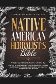 Native American Herbalist's Bible