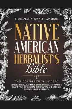 Native American Herbalist's Bible - Amador, Floramaría Rosales