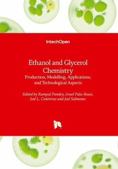 Ethanol and Glycerol Chemistry - Production, Modelling, Applications, and Technological Aspects
