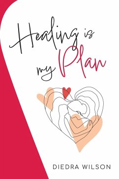 Healing is my Plan - Wilson, Diedra