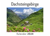 Dachsteingebirge (Wandkalender 2024, Kalender DIN A4 quer, Monatskalender im Querformat mit Kalendarium, Das perfekte Geschenk)