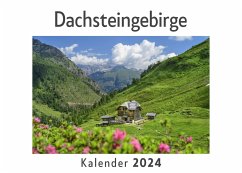 Dachsteingebirge (Wandkalender 2024, Kalender DIN A4 quer, Monatskalender im Querformat mit Kalendarium, Das perfekte Geschenk) - Müller, Anna