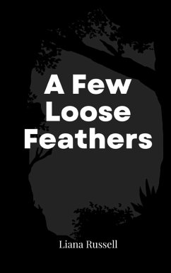 A Few Loose Feathers - Russell, Liana