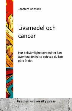 Livsmedel och cancer - Bonsack, Joachim