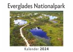 Everglades Nationalpark (Wandkalender 2024, Kalender DIN A4 quer, Monatskalender im Querformat mit Kalendarium, Das perfekte Geschenk)