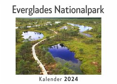 Everglades Nationalpark (Wandkalender 2024, Kalender DIN A4 quer, Monatskalender im Querformat mit Kalendarium, Das perfekte Geschenk) - Müller, Anna