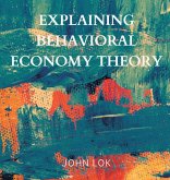 Explaining Behavioral Economy Theory