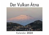 Der Vulkan Ätna (Wandkalender 2024, Kalender DIN A4 quer, Monatskalender im Querformat mit Kalendarium, Das perfekte Geschenk)