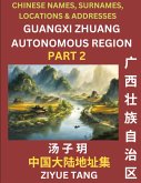 Guangxi Autonomous Region (Part 2)- Mandarin Chinese Names, Surnames, Locations & Addresses, Learn Simple Chinese Characters, Words, Sentences with Simplified Characters, English and Pinyin Guangxi Autonomous Region (Part 2)- Mandarin Chinese Names, Surnames, Locations & Addresses, Learn Simple Chinese Characters, Words, Sentences with Simplified Characters, English and Pinyin