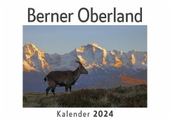 Berner Oberland (Wandkalender 2024, Kalender DIN A4 quer, Monatskalender im Querformat mit Kalendarium, Das perfekte Geschenk) - Müller, Anna