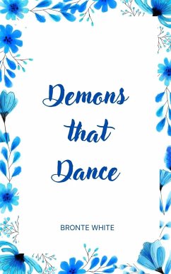 Demons that Dance - White, Bronte