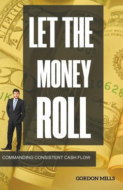 Let the Money Roll - Mills, Gordon