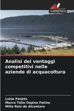 Analisi dei vantaggi competitivi nelle aziende di acquacoltura - Paseto, Luísa;Ospina Patino, Marco Túlio;Reis de Alcantara, Milla