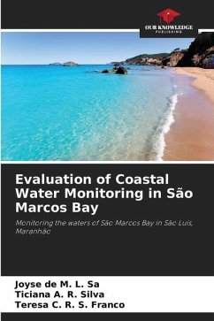 Evaluation of Coastal Water Monitoring in São Marcos Bay - Sa, Joyse de M. L.;Silva, Ticiana A. R.;Franco, Teresa C. R. S.