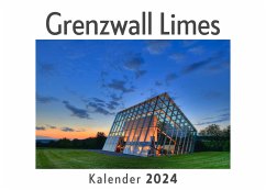 Grenzwall Limes (Wandkalender 2024, Kalender DIN A4 quer, Monatskalender im Querformat mit Kalendarium, Das perfekte Geschenk) - Müller, Anna