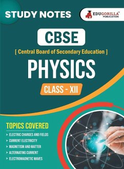 CBSE (Central Board of Secondary Education) Class XII Science - Physics Topic-wise Notes   A Complete Preparation Study Notes with Solved MCQs - Edugorilla Prep Experts