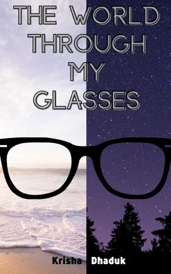 The World Through My Glasses - Dhaduk, Krisha