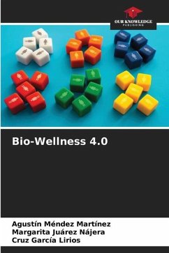 Bio-Wellness 4.0 - Méndez Martínez, Agustín;Juárez Nájera, Margarita;García Lirios, Cruz