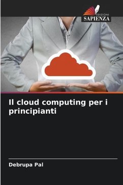 Il cloud computing per i principianti - Pal, Debrupa