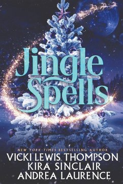 Jingle Spells - Laurence, Andrea; Sinclair, Kira; Thompson, Vicki Lewis