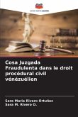 Cosa Juzgada Fraudulenta dans le droit procédural civil vénézuélien