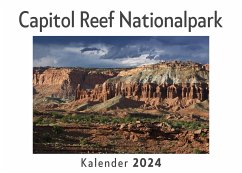 Capitol Reef Nationalpark (Wandkalender 2024, Kalender DIN A4 quer, Monatskalender im Querformat mit Kalendarium, Das perfekte Geschenk) - Müller, Anna