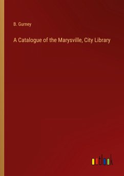 A Catalogue of the Marysville, City Library