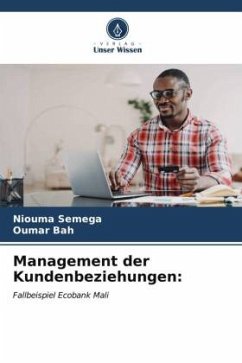 Management der Kundenbeziehungen: - SEMEGA, Niouma;Bah, Oumar