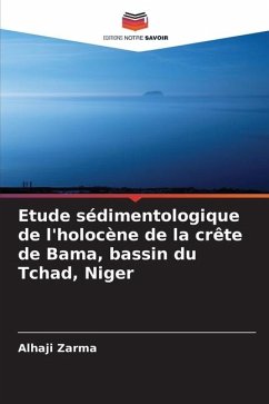 Etude sédimentologique de l'holocène de la crête de Bama, bassin du Tchad, Niger - Zarma, Alhaji