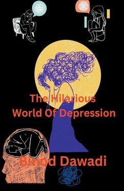 The Hilarious World Of Depression - Dawadi, Binod