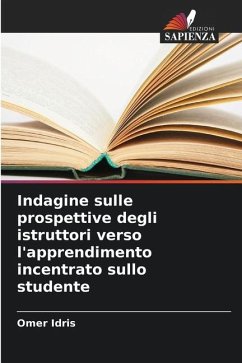 Indagine sulle prospettive degli istruttori verso l'apprendimento incentrato sullo studente - Idris, Omer