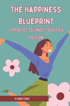 The Happiness Blueprint - Power, Inner