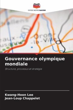 Gouvernance olympique mondiale - Lee, Kwang-hoon;Chappelet, Jean-Loup