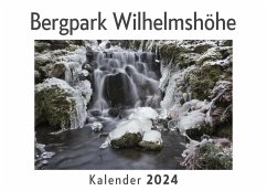 Bergpark Wilhelmshöhe (Wandkalender 2024, Kalender DIN A4 quer, Monatskalender im Querformat mit Kalendarium, Das perfekte Geschenk) - Müller, Anna