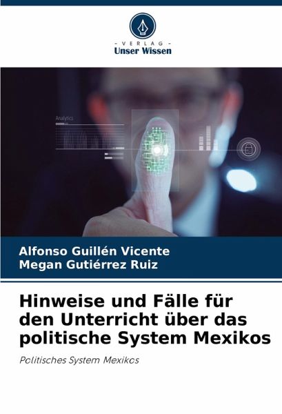 Hinweise und Fälle für den Unterricht über das politische System Mexikos