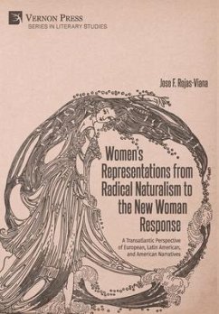 Women's Representations from Radical Naturalism to the New Woman Response - Rojas-Viana, José F.