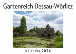 Gartenreich Dessau-Wörlitz (Wandkalender 2024, Kalender DIN A4 quer, Monatskalender im Querformat mit Kalendarium, Das perfekte Geschenk) - Müller, Anna