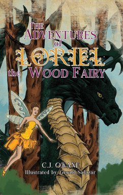 The Adventures of Loriel the Wood Fairy - O'Kane, C J