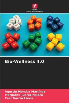 Bio-Wellness 4.0 - Méndez Martínez, Agustín;Juárez Nájera, Margarita;García Lirios, Cruz