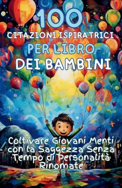 100 Citazioni Ispiratrici per Libro dei Bambini - Publishing, Aria Capri; Vasquez