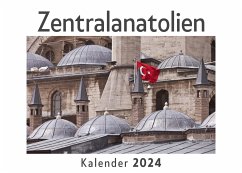 Zentralanatolien (Wandkalender 2024, Kalender DIN A4 quer, Monatskalender im Querformat mit Kalendarium, Das perfekte Geschenk) - Müller, Anna