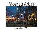 Moskau Arbat (Wandkalender 2024, Kalender DIN A4 quer, Monatskalender im Querformat mit Kalendarium, Das perfekte Geschenk)