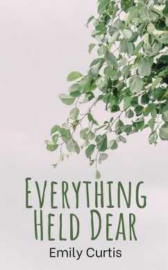 Everything Held Dear - Curtis, Emily