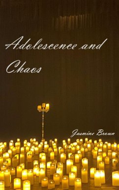 Adolescence & Chaos - Brown, Jasmine