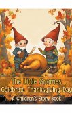 The Little Gnomes Celebrate Thanksgiving Day