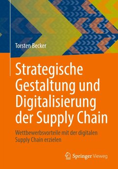 Strategische Gestaltung und Digitalisierung der Supply Chain - Becker, Torsten