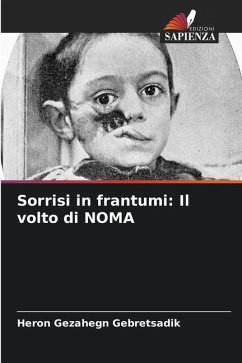 Sorrisi in frantumi: Il volto di NOMA - Gebretsadik, Heron Gezahegn